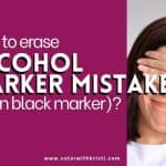 how to erase alcohol marker mistakes (even black marker) using your colorless blender