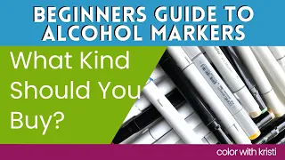 what kind of alcohol markers should you buy?